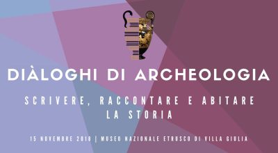 DIÀLoghi di archeologia e XII Premio Forma Urbis, Roma, Museo nazionale Etrusco di Villa Giulia, 15 novembre 2018
