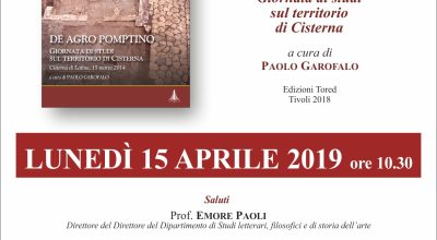 Presentazione del volume “De Agro Pomptino. Giornata di Studi sul territorio di Cisterna”, Università degli Studi di Roma “Tor Vergata”, 15 aprile 2019