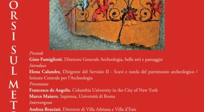 Discorsi sul metodo. Villa Adriana. Risultati delle campagne di scavo nel ‘Macchiozzo’ e nel ‘Larario’. Visita al Workshop internazionale di pittura antica