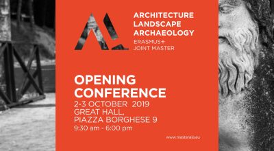 Architecture Landscape Archaelogy – Erasmus Joint Master, Opening conference, Roma, 2-3 ottobre 2019