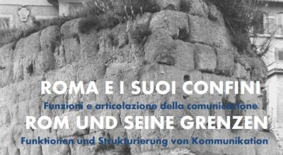 Giornata di studio Roma e i suoi confini – Funzioni e articolazione della comunicazione Rom und seine Grenzen – Funktionen und Strukturierung von Kommunikation