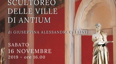 Evento rinviato – Presentazione del volume “L’arredo scultoreo delle ville di Antium” di Giuseppina Alessandra Cellini, Anzio, Villa Corsini – Sarsina, 16 novembre 2019