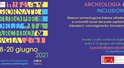 Call per l’invio di contenuti digitali “Archeologia e inclusione. Missioni archeologiche italiane all’estero e comunità locali dei paesi ospitanti: interazioni, coinvolgimento, formazione”, Giornate Europee per l’Archeologia 18-20 giugno 2021