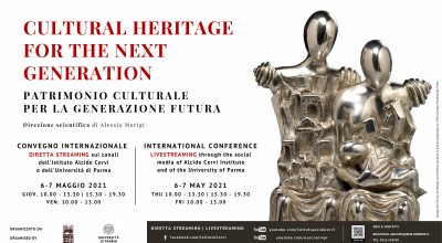 Convegno Internazionale “Cultural Heritage for the Next Generation – Patrimonio culturale per le generazioni future”, 6-7 maggio 2021