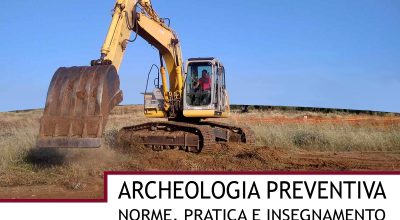 ARCHEOLOGIA PREVENTIVA. NORME, PRATICA E INSEGNAMENTO