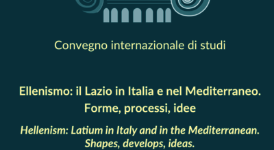 Ellenismo: il Lazio in Italia e nel Mediterraneo. Forme, processi, idee