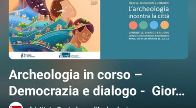 I video di “Archeologia in corso – Democrazia e dialogo” (GEA 2026) sono sul canale YouTube dell’ICA